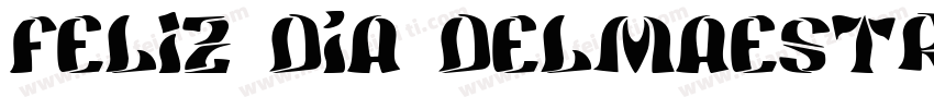 Feliz Día delMaestro字体转换